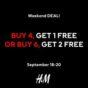 H&M - Weekend Deal: Buy 4, Get 1 FREE or Buy 6, Get 2 FREE 