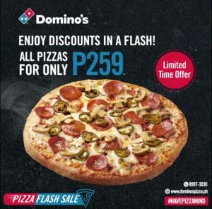 Domino's Pizza - Pizza Flash Sale: All Pizzas for ₱259