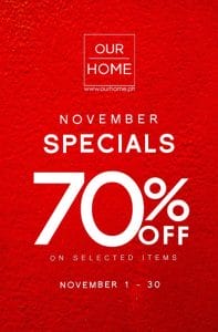 Our Home - November Specials: 70% Off on Selected Items