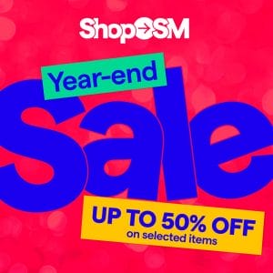 Shop SM - Year-End Sale: Get Up to 50% Off on Selected Items