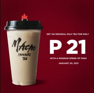 Macao Imperial Tea - Get a Milk Tea for ₱21 with a Minimum Purchase of ₱200