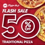 Pizza Hut Flash Sale: Get Traditional Pizzas at 50%