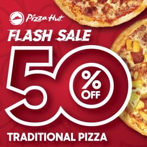 Pizza Hut - Flash Sale: Get 50% Off on Traditional Pizzas