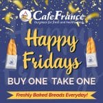 Cafe France - Happy Fridays Buy 1 Take 1 Promo
