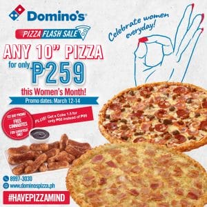 Domino's Pizza - Get Any 10" Pizza for ₱259