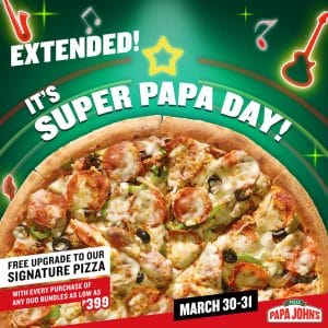 Papa John's Pizza - Extended Super Papa Day: FREE Upgrade to Signature Pizza