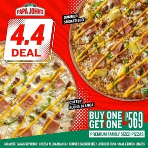 Papa John's Pizza - 4.4 Deal: Buy 1 Get 1 Premium Family Sized Pizzas for ₱569