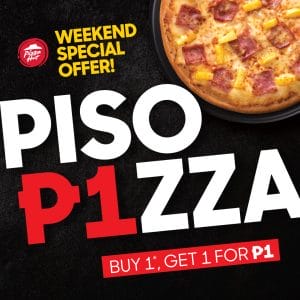 Pizza Hut - Piso Pizza Promo: Buy 1 Get 1 Pizza for ₱1