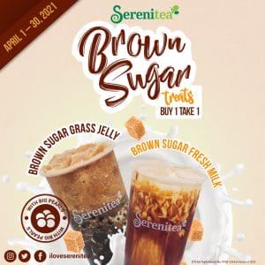 Serenitea - Brown Sugar Treats Buy 1 Take 1 Promo