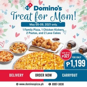 Domino's Pizza - Treat for Mom Promo for ₱1199 