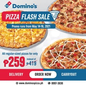 Domino's Pizza - Pizza Flash Sale: Regular Pizza for P259 (Was P419)