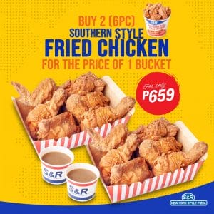 S&R New York Style Pizza - Buy 2 6 Pc. Southern Style Fried Chicken for the Price of 1 Bucket