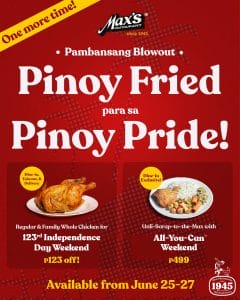 Max’s Restaurant - Pinoy Fried Para sa Pinoy Pride Promo Extended