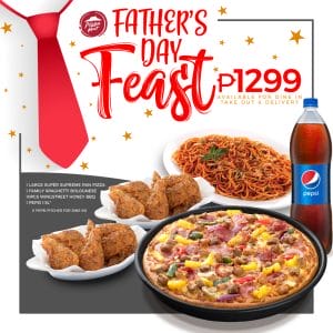 Pizza Hut - Father's Day Feast for P1299 