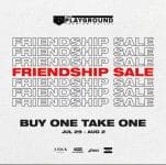 The Playground Premium Outlet - Friendship Sale: Buy 1 Take 1