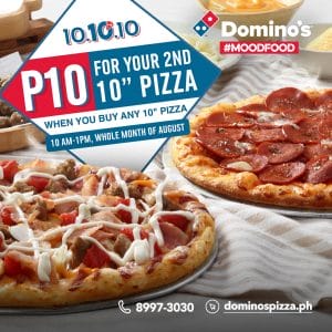 Domino's Pizza - Get 2nd 10-Inch Pizza for P10 Promo