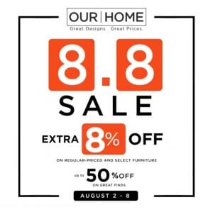 Our Home - 8.8 Sale: Get Up to 50% Off
