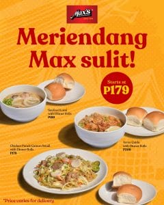 Max's Restaurant - Meriendang Max Sulit Promo: Starts at P179