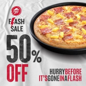Pizza Hut - Flash Sale: Get 50% Off