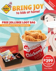 Jollibee - Get FREE Loot Bag for Every Purchase of Chickenjoy Bucket