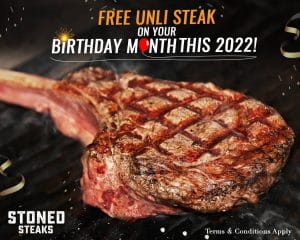 Stoned Steaks - Get FREE Unli Steaks on Birthday Months Promo 