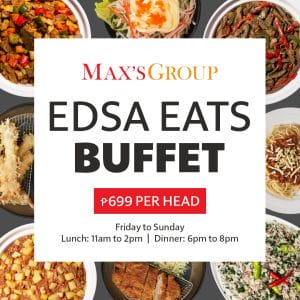 Max's Group - EDSA Eats Buffet Promo
