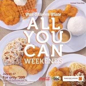 Pancake House - Pan Chicken Plate All-You-Can Weekends Promo