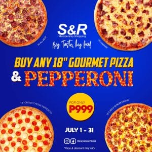 S&R - Buy 1 Get 1 Pizza for P999 Promo