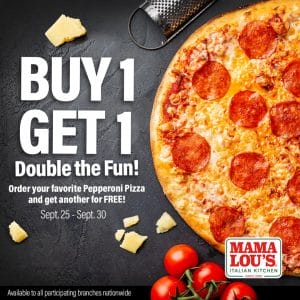 Mama Lou's Buy 1 Get 1 Pepperoni Pizza Promo